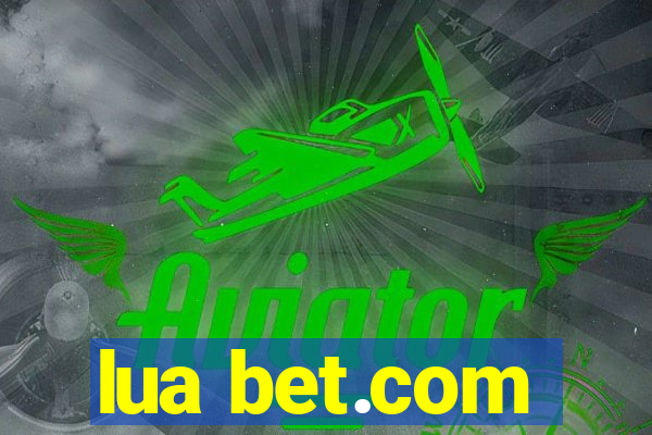 lua bet.com
